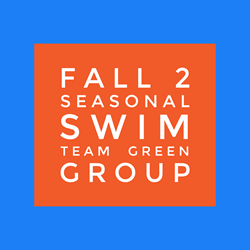 Fall II Seasonal Swim Team - Green Group  