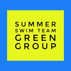 Summer Seasonal Swim Team - Green Group 