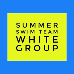 Summer Seasonal Swim Team - White Group 